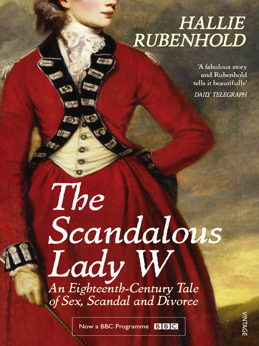 Title details for The Scandalous Lady W by Hallie Rubenhold - Available